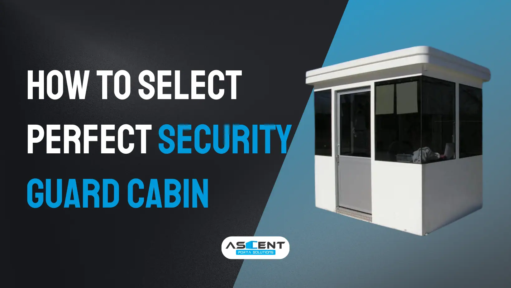 Card Image of How to Select the Perfect Security Guard Cabin for Your Needs - Blog